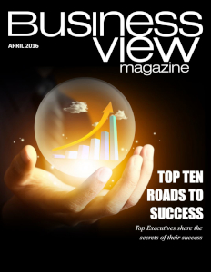 April 2016 Issue cover of Business View Magazine.
